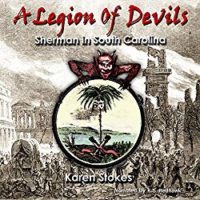 A Legion of Devils: Sherman in South Carolina