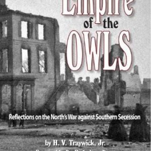 Empire of the Owls: Reflections on the North’s War against Southern Secession