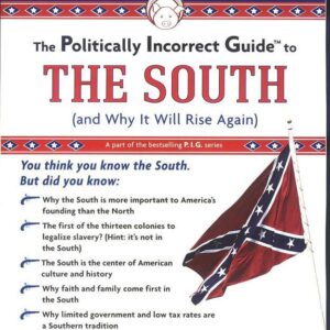 The Politically Incorrect Guide to the South