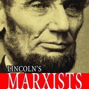 Lincoln's Marxists