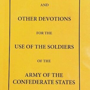 Prayers and Other Devotions for the Use of the Soldiers of the Army of the CSA