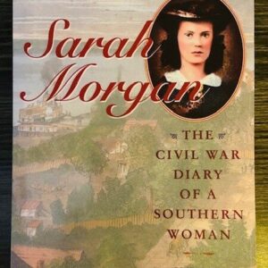 Sarah Morgan - The Civil War Diary of a Southern Woman