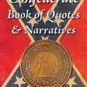 The Confederate Book of Quotes & Narratives