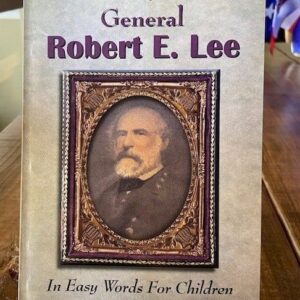 The Life of General R.E. Lee - In Easy Words for Children